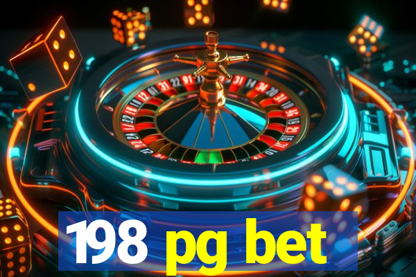 198 pg bet